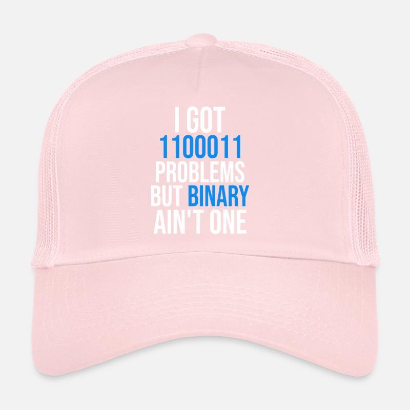 I got 99 problems but binary ain't one Trucker Cap