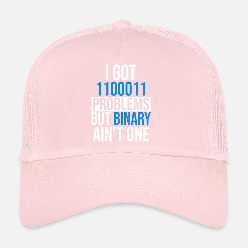 I got 99 problems but binary ain't one Trucker Cap