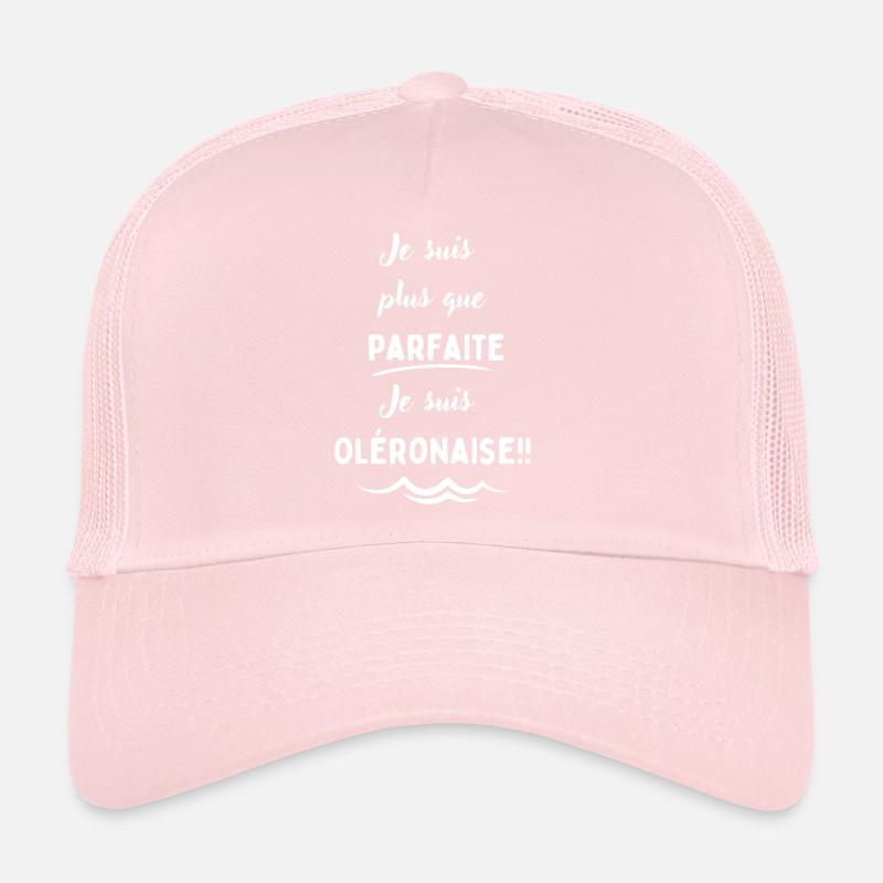 Je suis plus que parfaite je suis Oléronaise blanc Casquette trucker 