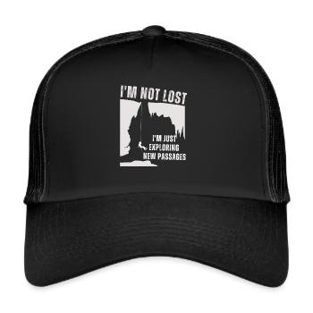 I'm not lost, I'm just exploring new passages. - Trucker Cap - black/black - Front