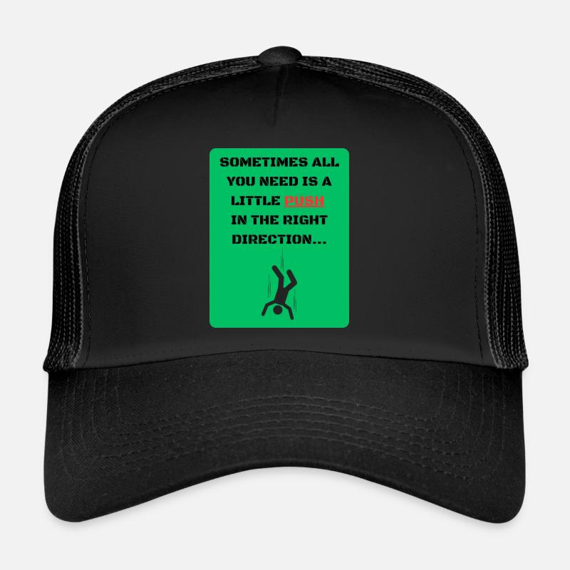 Il suffit de pousser dans la bonne direction - Casquette trucker - noir/noir