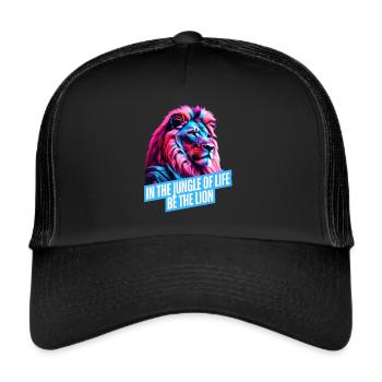 In the Jungle of Life, be the Lion - Trucker Cap - black/black - Front