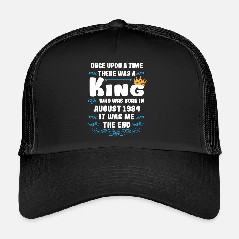Es war einmal ein König. August 1984 Geburtstag - Trucker Cap - Schwarz/Schwarz