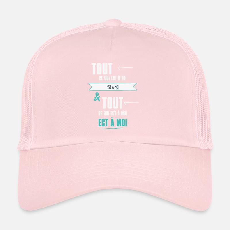 Everything that is yours is mine Trucker Cap