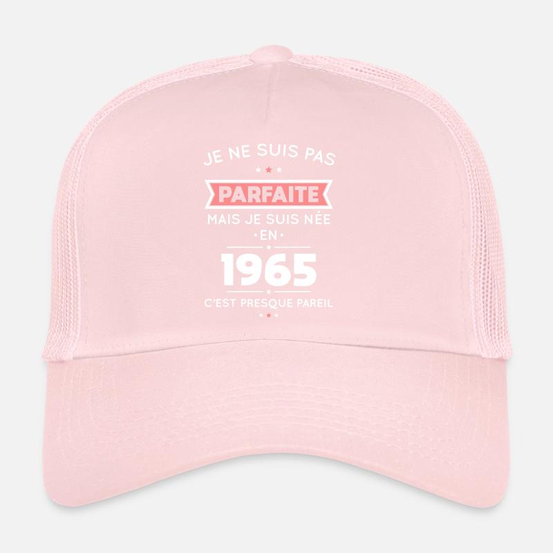 Anniversaire 60 ans - Pas parfaite mais née 1965 Casquette trucker 
