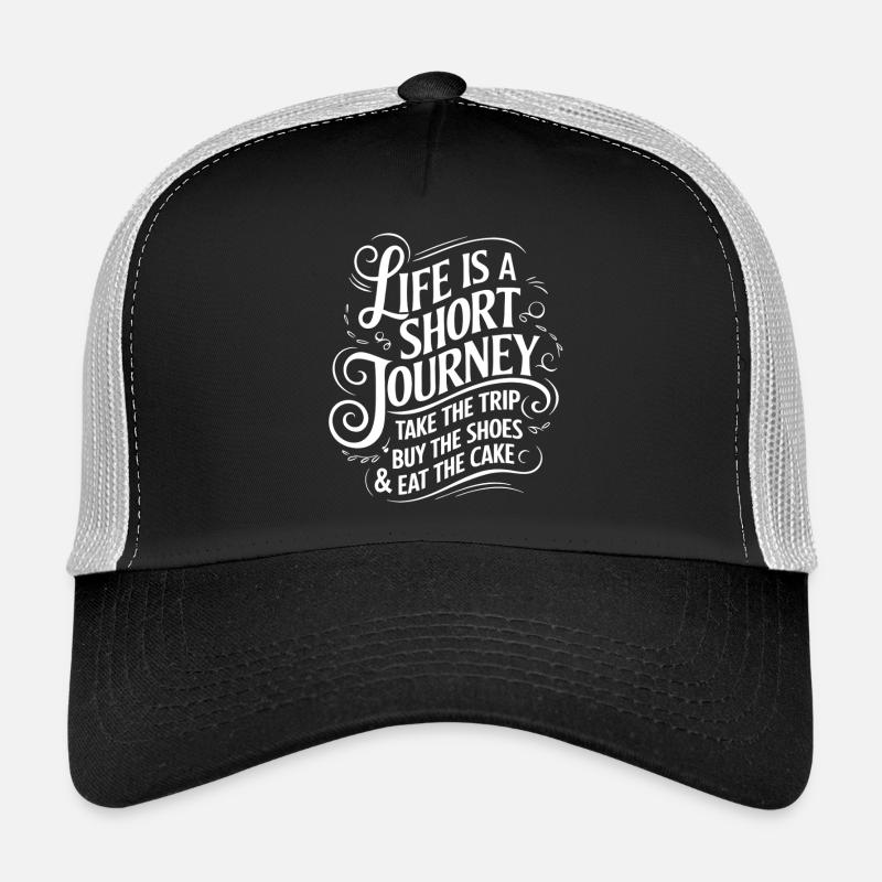 Das Leben ist eine kurze Reise - nutze die Zeit Trucker Cap