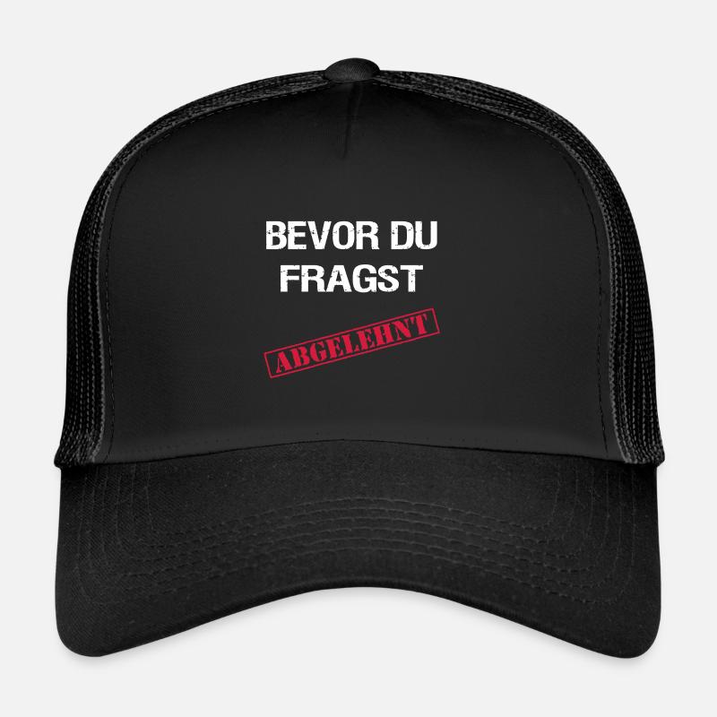 Bevor du fragst Abgelehnt Trucker Cap
