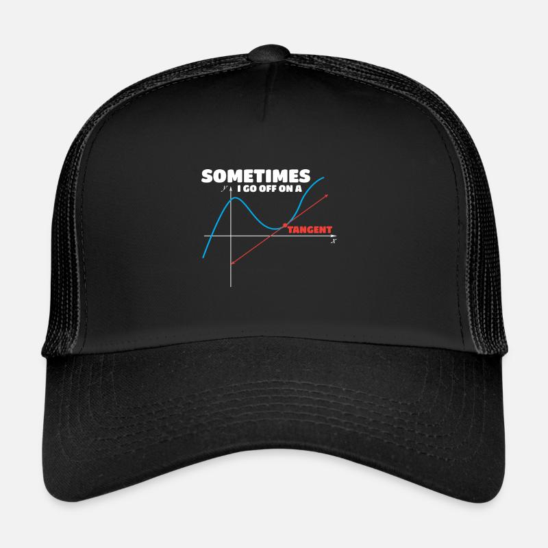 Math Humor Sometimes I Go Off On A Tangent - Trucker Cap - Schwarz/Schwarz