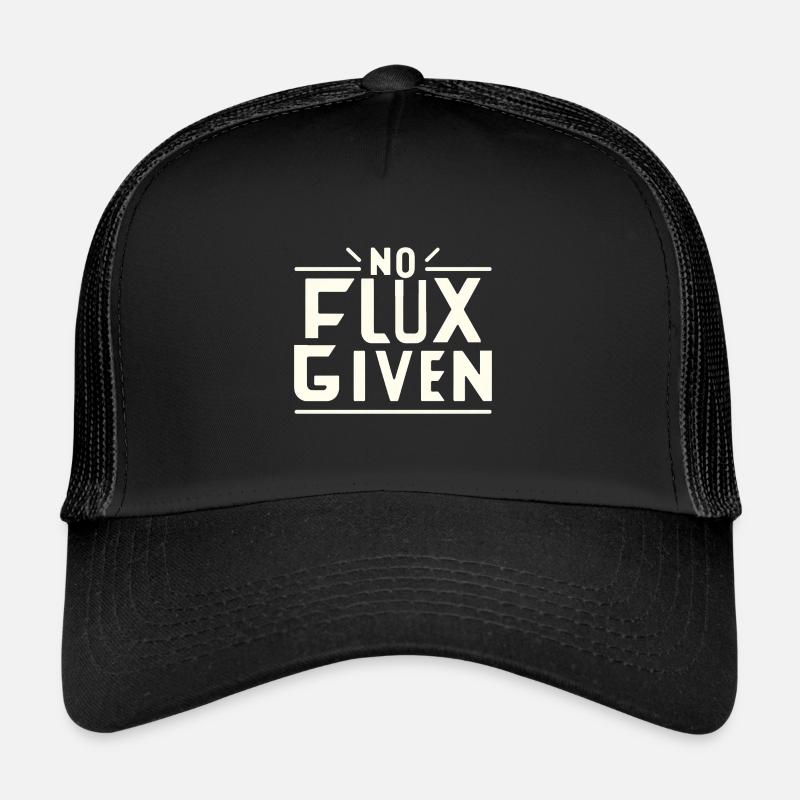 No Flux Given 15 Trucker Cap