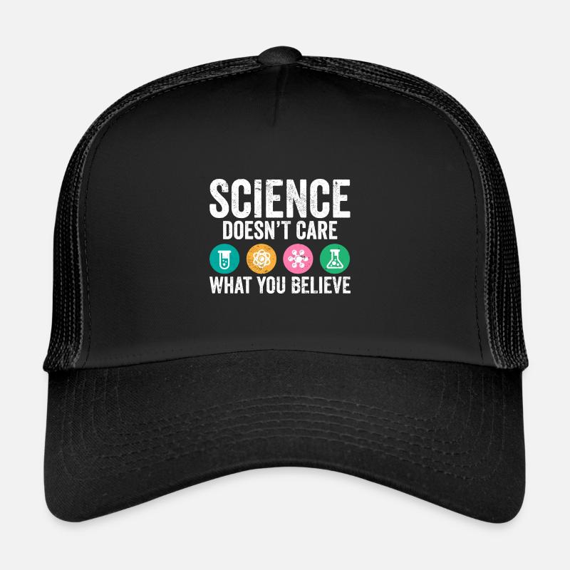 Science Pun Science Doesnt Care What You Believe - Trucker Cap - Schwarz/Schwarz