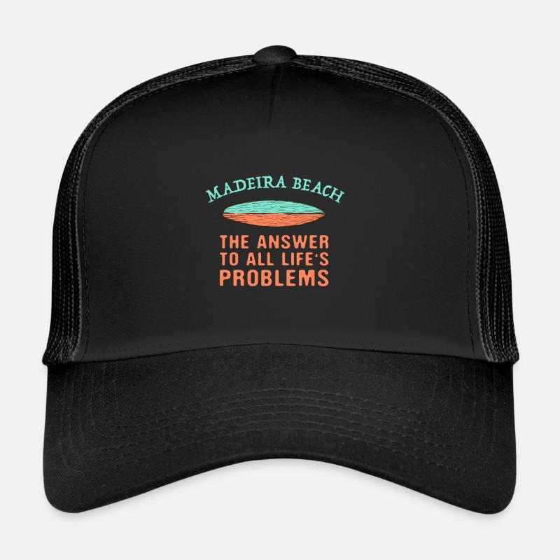 Madeira Beach Answer To All Life's Problems Trucker Cap
