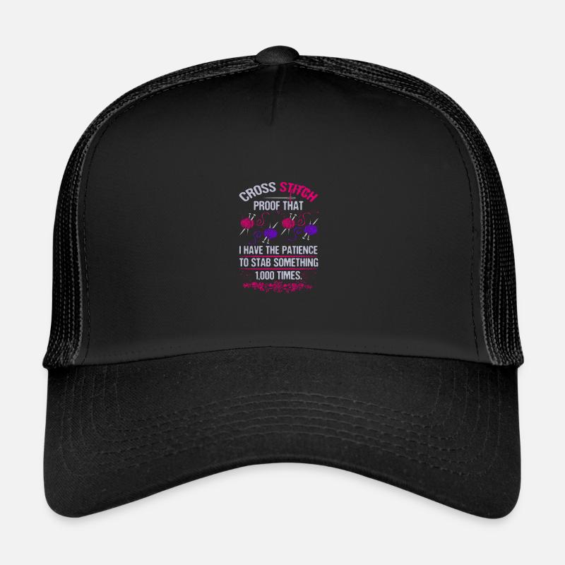 Cross Stitch Prrof I Have Patience to Stab Trucker Cap