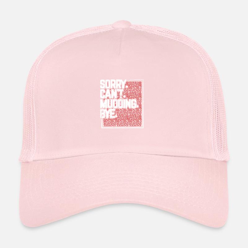 Mudder Gift Sorry Can’t Mudding Bye Funny 4x4 Off Casquette trucker 