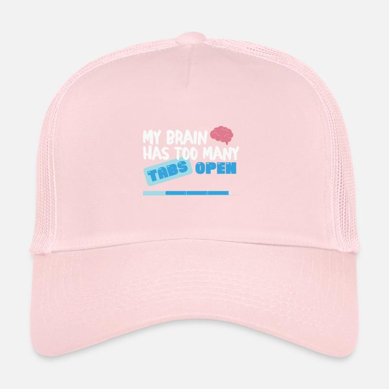 My Brain has too many Tabs Open Funny nerd Coder Trucker Cap