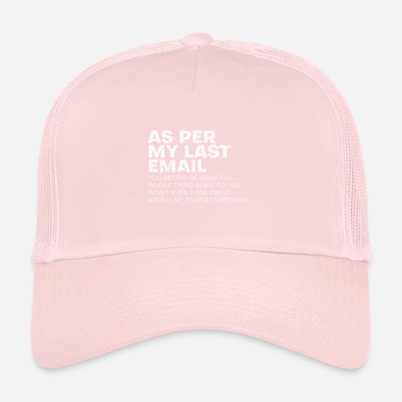 As Per My Last Mail, You Better Read The Thing 3 Trucker Cap