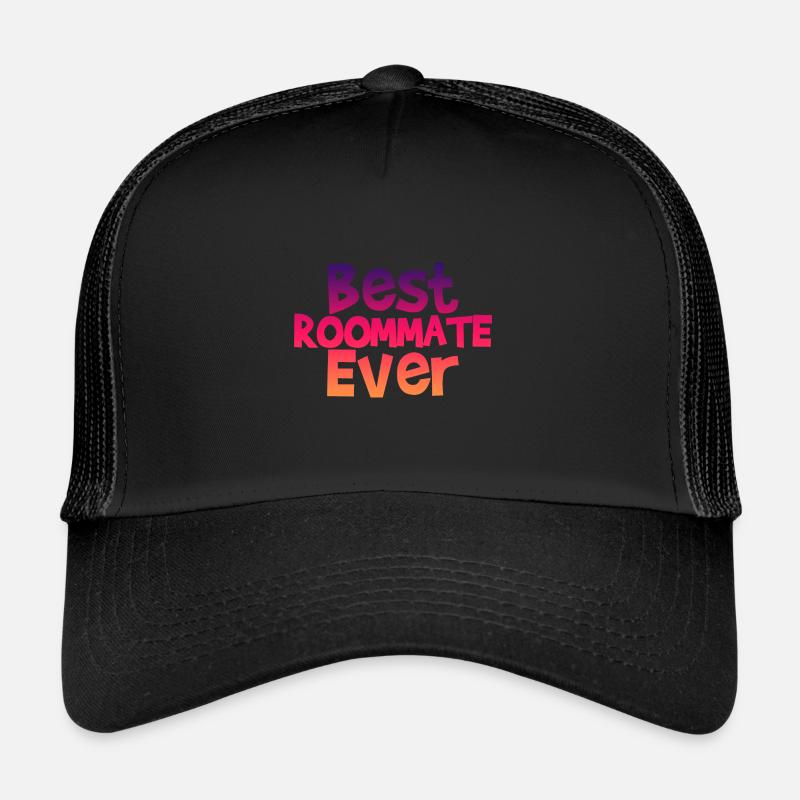 Best Roommate Ever 4 Trucker Cap