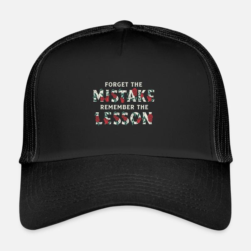 Teacher Quote Forget the Mistake Remember The Trucker Cap