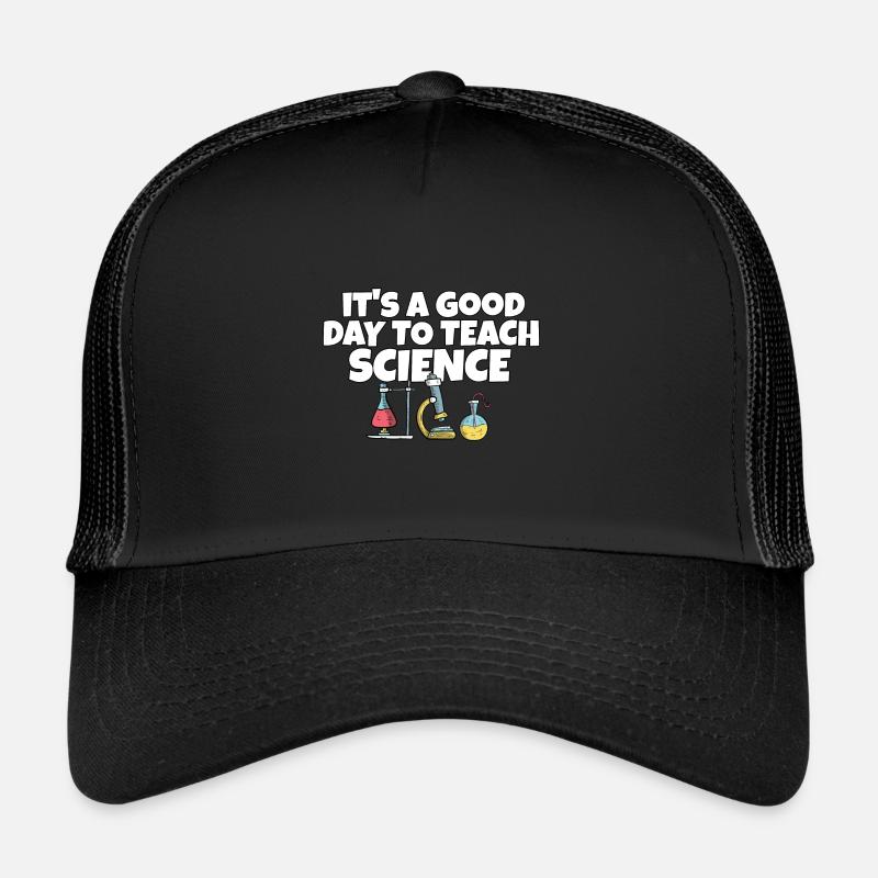 C’est une bonne journée Enseigner les sciences Professeur de sciences Casquette trucker 