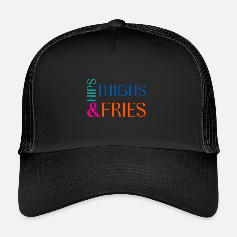 Hanches Cuisses et frites 2 Casquette trucker 