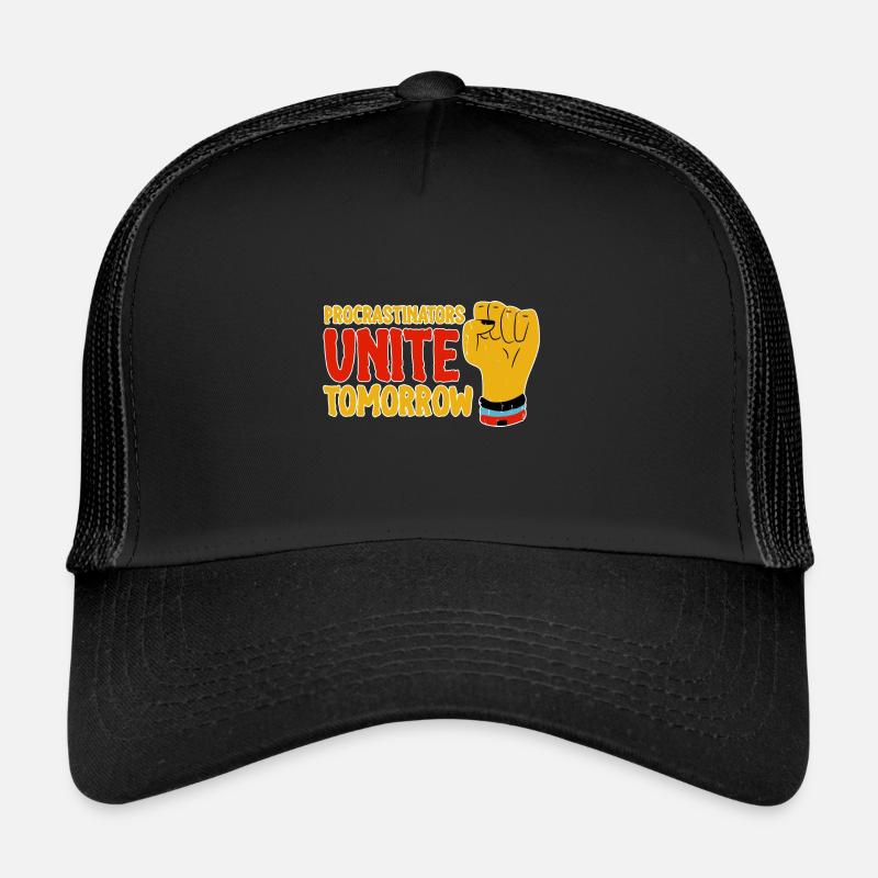 Procrastinators, Unite Tomorrow 4 Trucker Cap