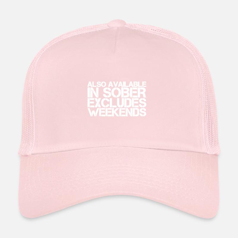 Also Available In Sober, Excludes Weekends 3 Trucker Cap