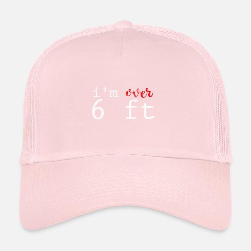 I'm Over 6 Ft 3 Trucker Cap