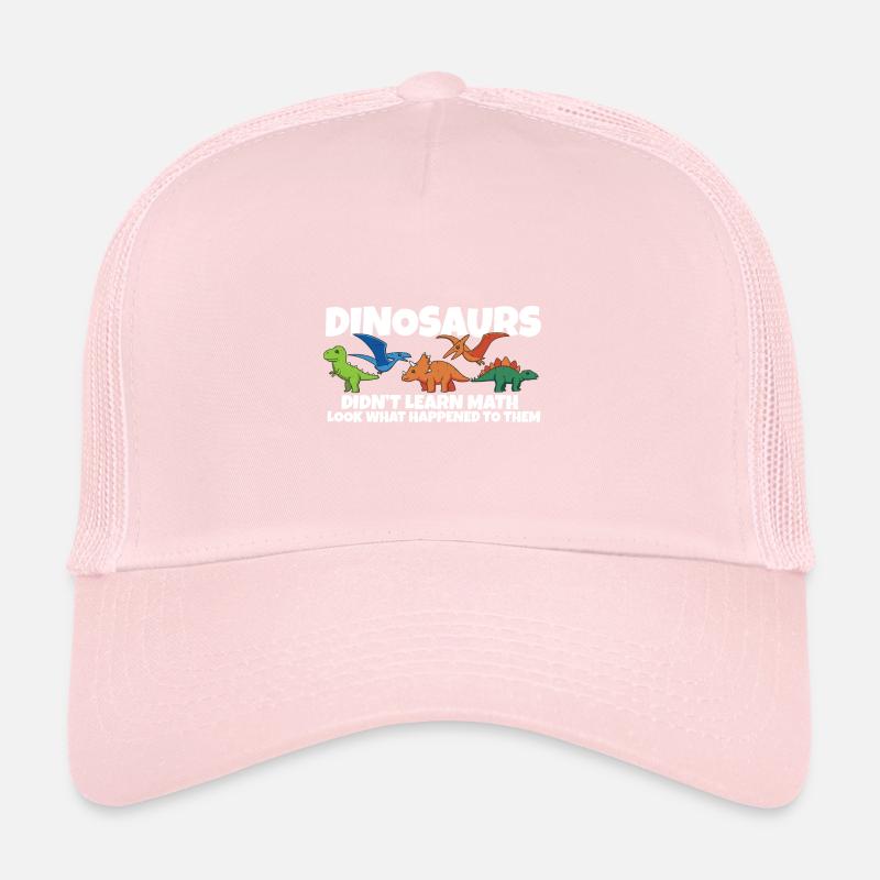 Dinosaurs Didn't Learn Math Funny Mathematics Trucker Cap