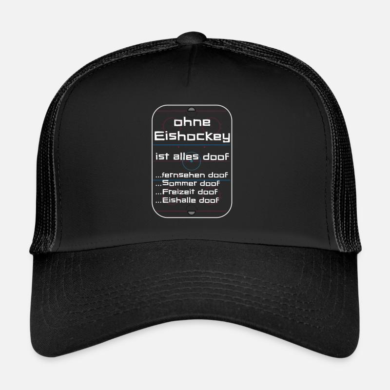 Ohne Eishockey ist alles doof! Trucker Cap