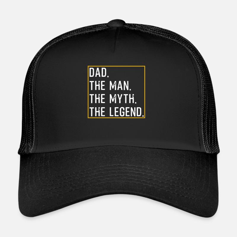 Dad The Man The Myth The Legend - Trucker Cap - black/black