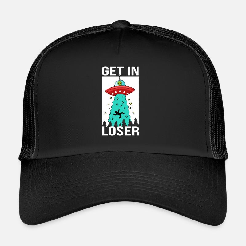 Ufo Alien Entführung Steig ein Loser - Trucker Cap - Schwarz/Schwarz