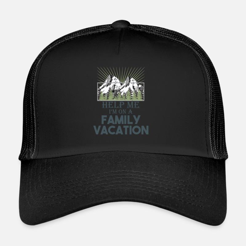 Help Me I'm on a Family Vacation / Gift / Men - Trucker Cap - black/black