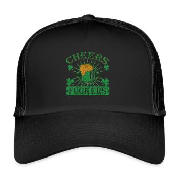 Ireland St Patricks Day Cheers Fuckers humor - Trucker Cap - black/black - Front