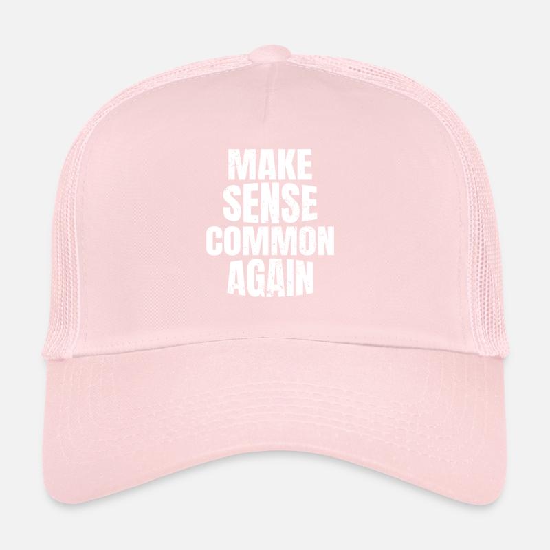 Make Sense Common Again Trucker Cap