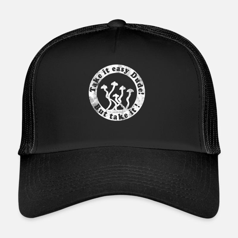 Pilze, Nimm es leicht, aber nimm es! Geschenk Trucker Cap