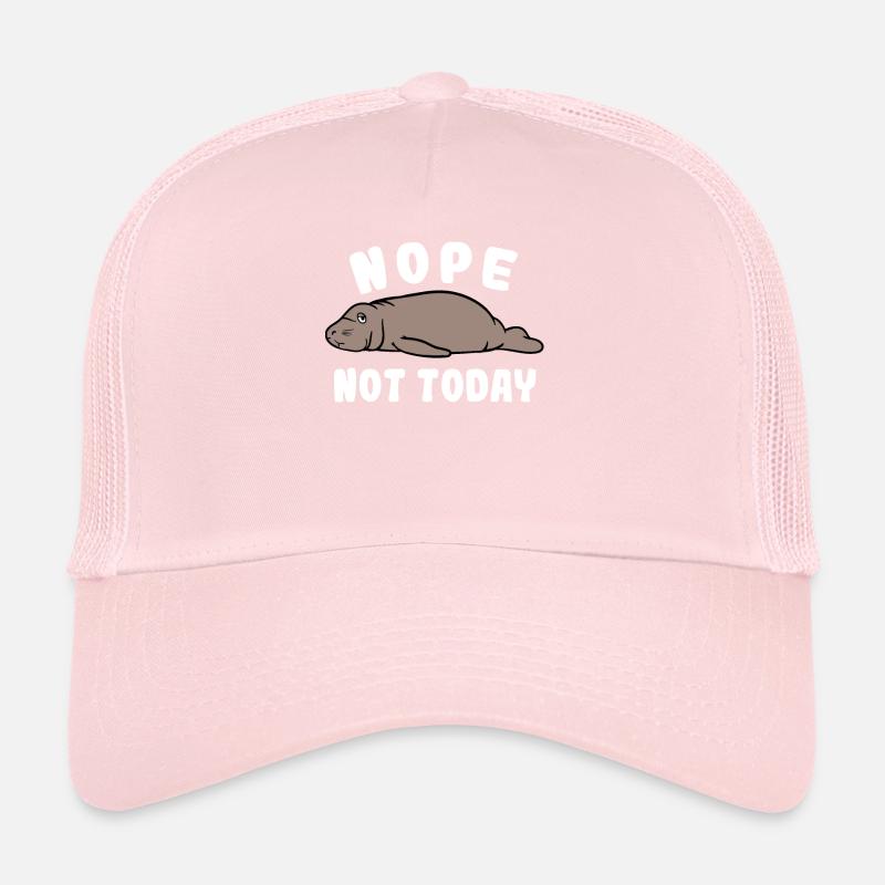 Manatee Manatee Sea Funny Nope Not Today Gift Trucker Cap