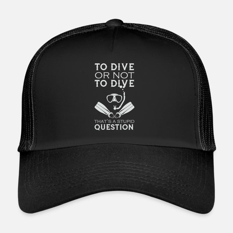 Plongée plongée plongée Dive or Not plongée Casquette trucker 