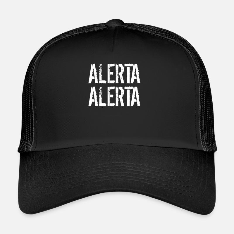Alerta gegen Rassismus Geschenk Antifa Zitat - Trucker Cap - Schwarz/Schwarz