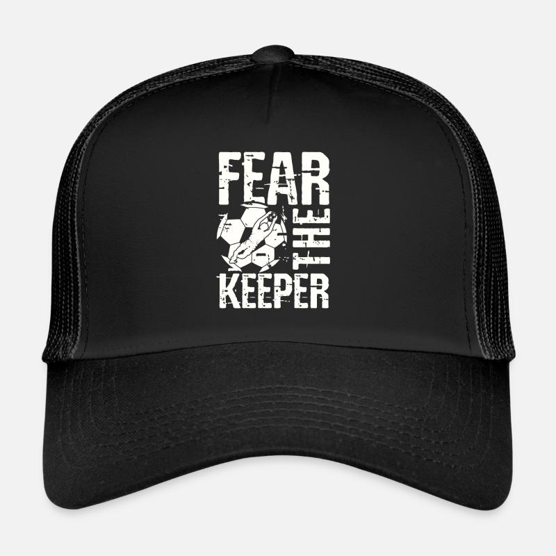 Fear the goalkeeper - Trucker Cap - black/black
