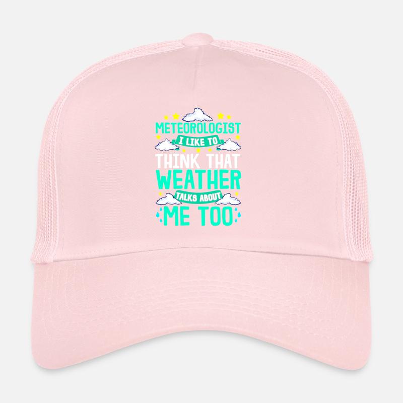 Météorologiste, je pense que le temps parle de moi Casquette trucker 