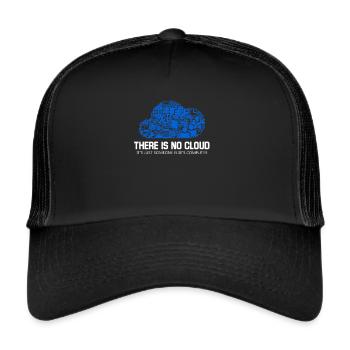Geek There Is No Cloud Computer Science Meme - Trucker Cap - black/black - Front