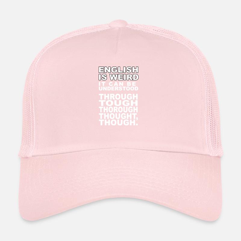 L'anglais est bizarre, on peut le comprendre Casquette trucker 