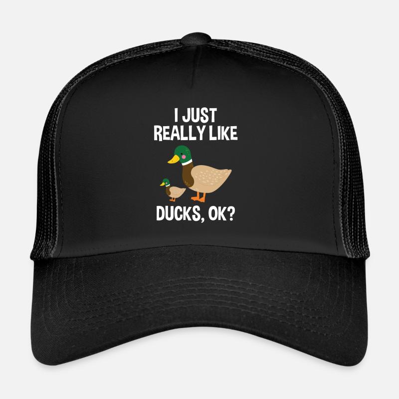 I Just Really Like Ducks OK? duck lover shirt - Trucker Cap - black/black