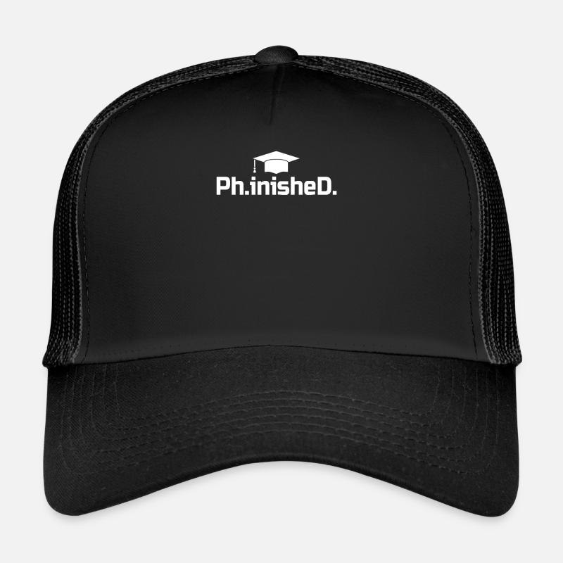 Cadeau PhD Grad - Phinished Casquette trucker 