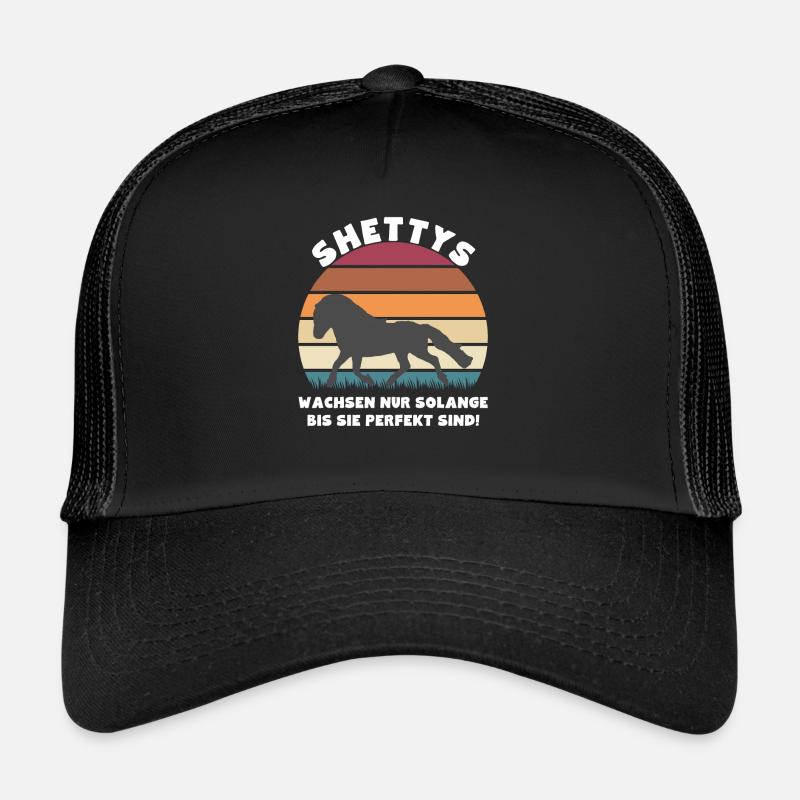 Shettys wachsen nur solange bis sie perfekt sind Trucker Cap