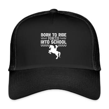 Born to ride - Trucker Cap - black/black - Front
