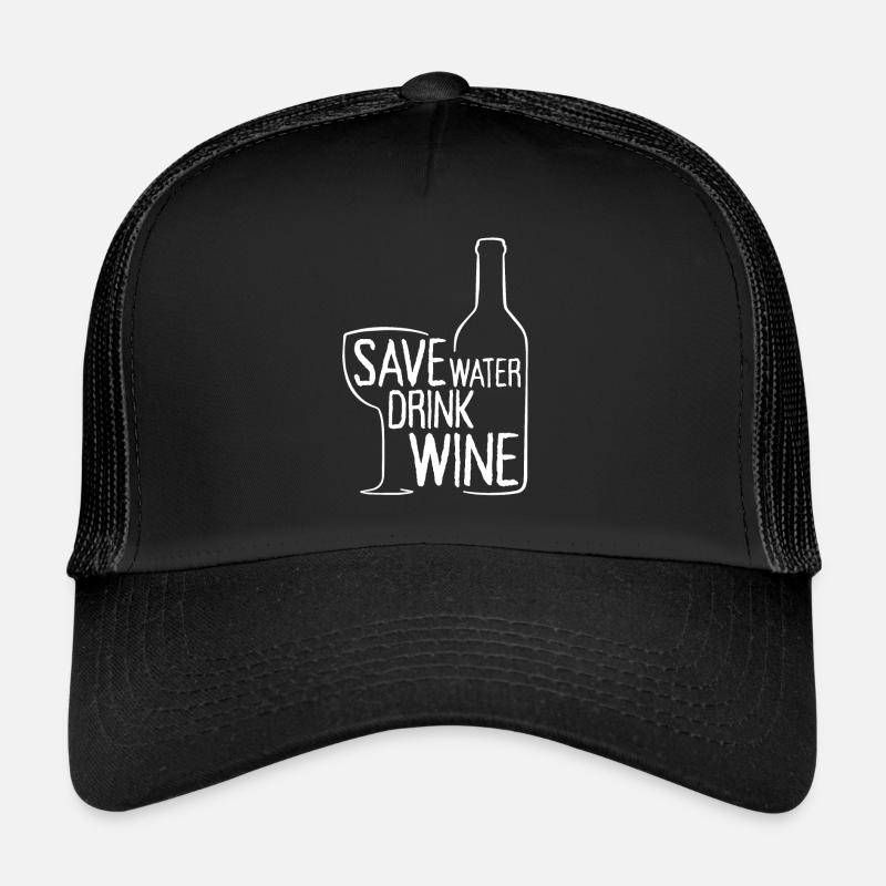 Save Water Drink Wine Weintrinker Wein Spruch Casquette trucker 