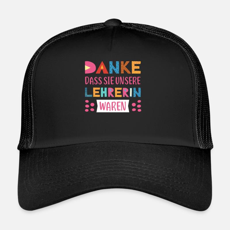 Danke dasss Sie unsere Lehrerin waren Abschied - Trucker Cap - Schwarz/Schwarz