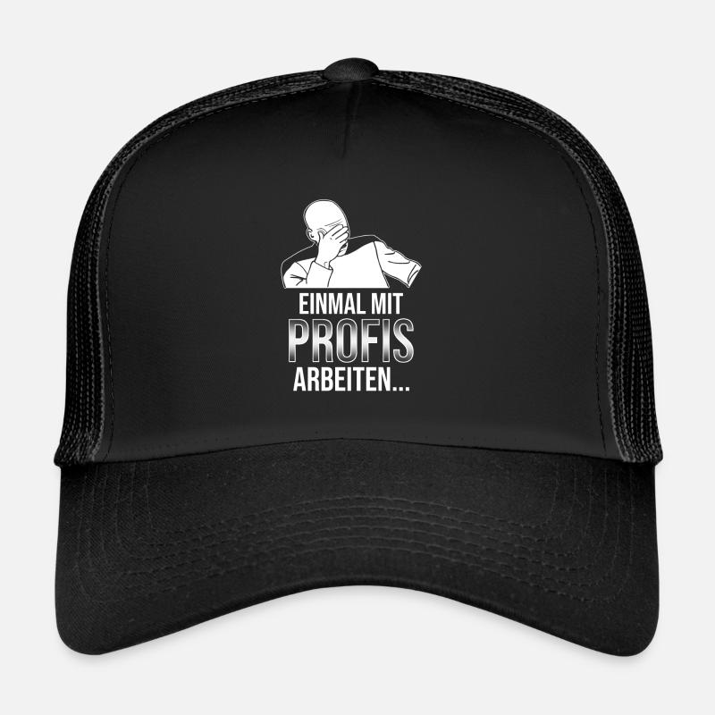 Einmal mit Profis arbeiten Katastrophe Facepalm - Trucker Cap - Schwarz/Schwarz