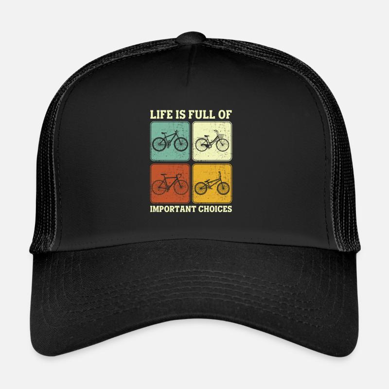 La vie des roues de bicyclette regorge de choix importants Casquette trucker 