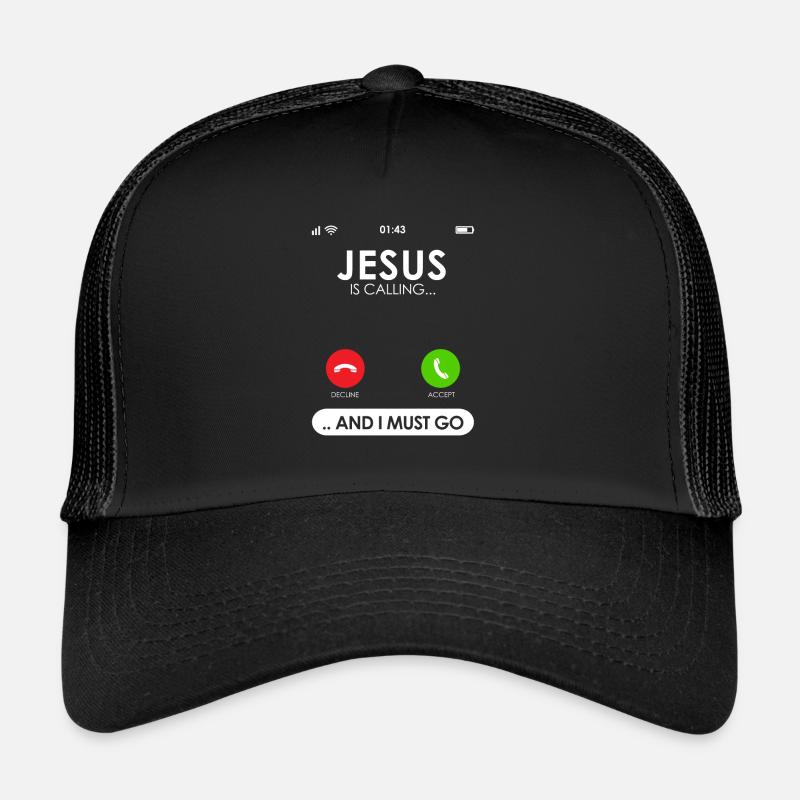 Jesus Is Calling & I Must Go Cellular Call Screen Trucker Cap